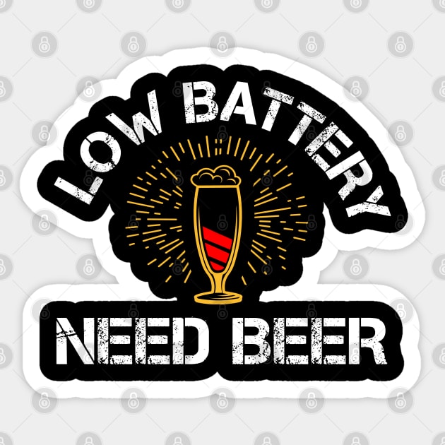 Low Battery - Need Beer - Funny Father's Day Party gift idea Sticker by Shirtbubble